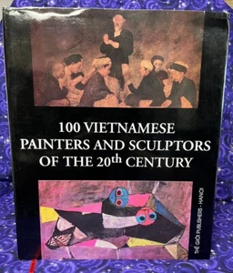 Illustrated 1st ED HC 100 Vietnamese Painters and Sculptors of the 20th Century - Picture 1 of 9