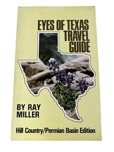 Ray Miller, Eyes of Texas Travel Guide Hill Country/ Permian Basin Edition - Imagen 1 de 14