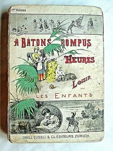 RILLIET L.E.-A BROKEN BATONS, LEISURE HOURS FOR CHILDREN.Zurich Orell 1896 - Picture 1 of 7