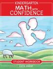 Kate Snow Kindergarten Math With Confidence Student Work (Paperback) (US IMPORT)