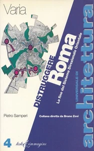 Distruggere Roma Pietro Sampieri Universale di Architettura Testo & Immagine 4 - Picture 1 of 1