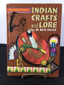 Vintage 1969 The Complete Book of Indian Crafts and Lore W Ben Hunt - Imagen 1 de 9
