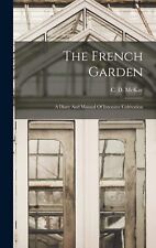 C D McKay The French Garden (Hardback) (UK IMPORT)