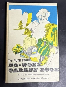 Ruth Stout arbeitsfreies Gartenbuch: Geheimnisse der berühmten ganzjährigen Mulchmethode - Bild 1 von 9