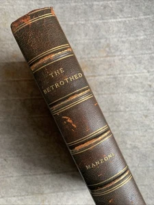 The Betrothed by Alessandro Manzoni [Lit of Italy : Rossiter Johnson]: VGC - Picture 1 of 6