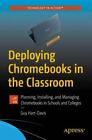 Deploying Chromebooks In The Classroom GC English Hart-Davis Guy APress Paperbac
