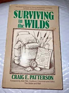 SURVIVING THE WILDS By Craig E Patterson 192 Pages, Paperback , 1979 - Picture 1 of 7