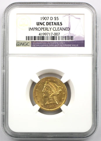 1907-D $5 Gold Liberty NGC UNC Details Cleaned Cover