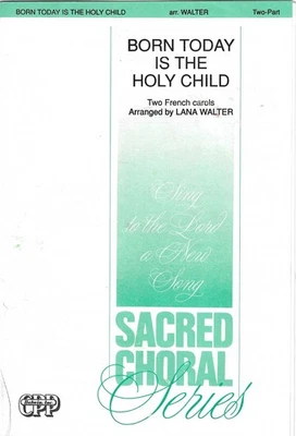 Born Today Is the Holy Child Lana Walter Two French Carols Sacred Choir Sheet Mu - Image 1 of 2