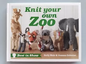 KNIT YOUR OWN ZOO, Best In Show, 25 Weird & Wonderful Animals - Muir & Osborne - Picture 1 of 6