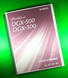 Owner's Manual for Yamaha DGX-500 DGX-300, 112 Pages With Clear Covers!