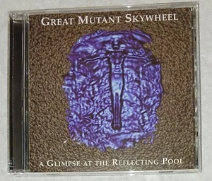 Great Mutant Skywheel A Glimpse at the Reflecting Pool CD - Picture 1 of 3