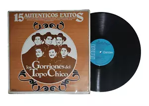 Los Gorriones del Topo Chico 15 Exitos LP Vinyl Mexico Norteño Corrido Rancheras - Picture 1 of 7
