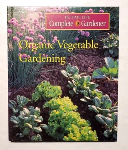 Organic Vegetable Gardening [Time-Life Complete Gardener] - Imagen 1 de 2