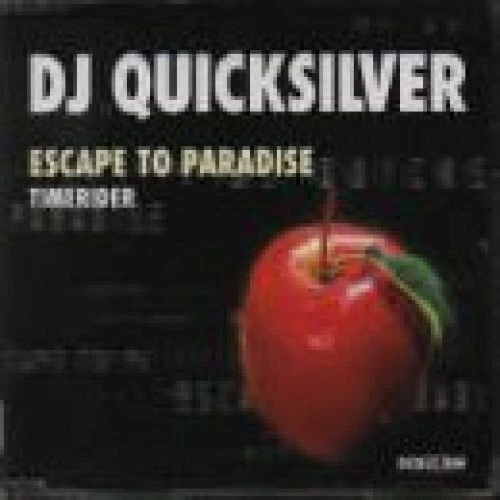 DJ Quicksilver Escape to paradise/Timerider (3/2 versions, 1998) [Maxi-CD] - Bild 1 von 1
