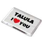 Fridge Magnet - Talula - I Love You - Name Gift
