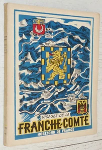 HORIZONS DE FRANCE VISAGES DE LA FRANCHE-COMTE 1945 DOUBS BESANCON PONTARLIER - Imagen 1 de 6