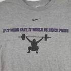 If It Were Easy It Would Be Bench Press Mens Nike Graphic T-Shirt Gray Crew M
