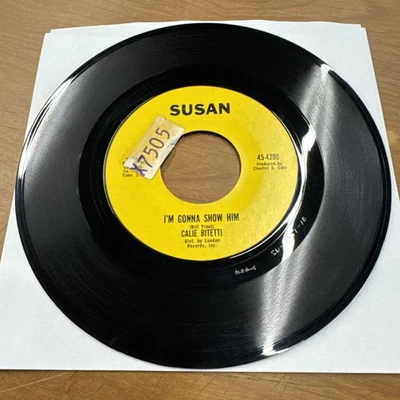 Calier Bitetti - I'm Gonna Show Him 45 ~ Susan Records ~ Late 50’s ROCKER - Image 1 of 4