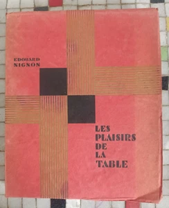 NIGNON Edouard Les Plaisirs de la Table gastronomie cuisine recettes 1930 AP - Foto 1 di 9