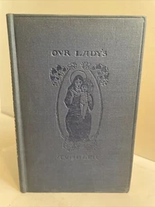 P. H. Wicksteed: Our Lady's Tumbler: A XIIth Century Legend MARY, MEDIEVAL; 1924 - Picture 1 of 19