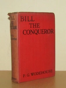 P G Wodehouse - Bill the Conqueror - 1st/1st (1924 Methuen First Edition) - Imagen 1 de 4