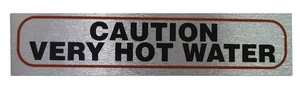 "CAUTION VERY HOT WATER" Sign High Quality Metallic Self Adhesive Material  - Picture 1 of 1