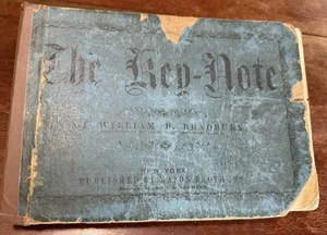 1863 THE KEY-NOTE A COLLECTION OF CHURCH & SINGING MUSIC BY W. BRADBURY Rare! - Bild 1 von 14