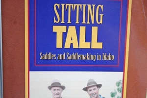 2000 Sitting Tall Saddles & Saddlemaking In Idaho Cowboy Western Keithley - Picture 1 of 9