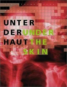 Under the Skin : Biological Transformations in Contemporary Art = Unter der Haut - Foto 1 di 1