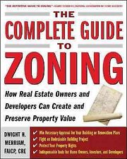 Complete Guide To Zoning : How Real Estate Owners And Developers Can Create A...