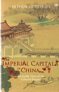 Arthur Cotterell SIGNIERT Die kaiserlichen Hauptstädte Chinas Himmlisches Reich Chinesisch - Bild 1 von 3