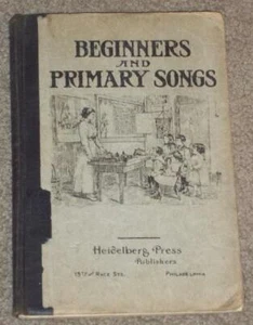 BEGINNERS AND PRIMARY SONGS, HEIDELBERG PRESS, 1915 HARDCOVER - Picture 1 of 8