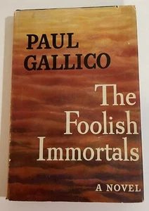 The Foolish Immortals Paul Gallico, Book Club Edition 1953 HC DJ Vintage Novel - Picture 1 of 24