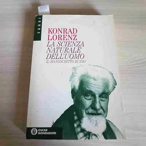 La Ciencia Natural Del Hombre El Manuscrito Ruso KONRAD LORENZ - MONDADORI - Imagen 1 de 3