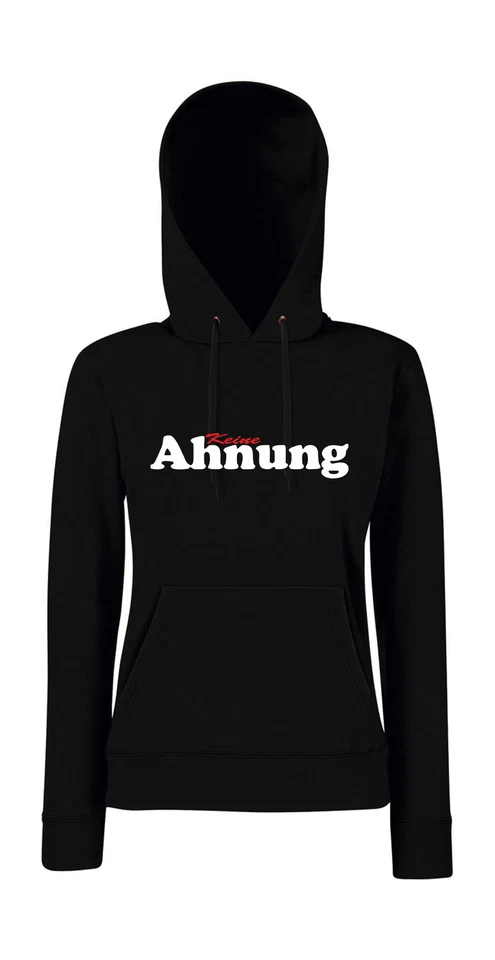 Keine Ahnung I Fun I Lustig I Sprüche Girlie Kapuzenpullover  - Bild 1 von 1