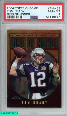 2004 TOPPS CHROME RING OF HONOR TOM BRADY #RH-38 PATRIOTS PSA 8 NM-MT - Image 1 of 3