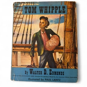 Tom Whipple by Walter D. Edmonds Illustrated by Paul Lantz 1942 First Edition - Imagen 1 de 9