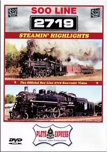 Soo Line 2719 Steaming Highlights DVD NEW Plets Restoration Cabride Runbys - Imagen 1 de 1
