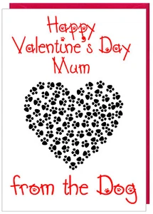 Valentine's Day Card For Mum From The Dog -Pet Themed Greeting Card - Picture 1 of 5