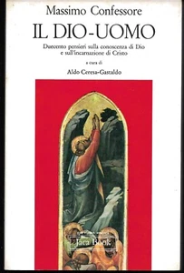 Il Dio - Uomo . Massimo Confessore. A cura Ceresa- Gastaldo . Jaca Book 1980. - Picture 1 of 1