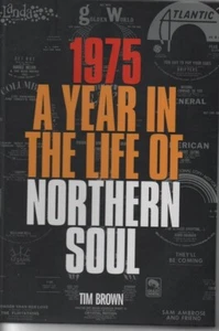 1975 A Year In The Life Of Northern Soul - Tim Brown - Imagen 1 de 1