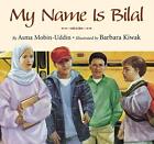 My Name Is Bilal By Asma Mobin-Uddin Paperback / Softback Book The Fast Free