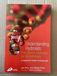 Understanding Hydrolats: the Specific Hydrosols for Aromatherapy : A Guide... - Picture 1 of 2