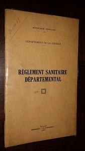 REGLEMENT SANITAIRE DEPARTEMENTAL - Département de la Corrèze - 1955 - Limousin - Foto 1 di 5