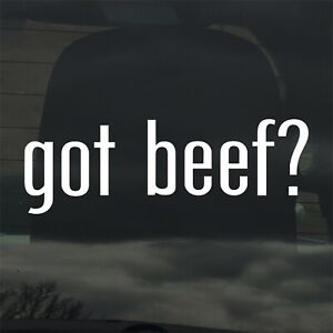 Got Beef? Custom Vinyl Sticker / Decal Cow, Farm, Steak, Meat