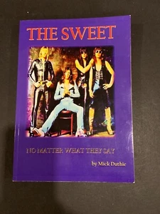 The Sweet No Matter What They Say by Mick Duthie Softcover Book 2018 OOP - Picture 1 of 2