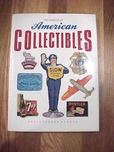 THE CATALOG OF AMERICAN COLLECTIBLES BY CHRISTOPHER PEARCE C 1990 176 PAGES - Imagen 1 de 8