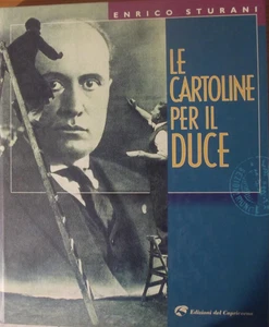 Cartoline per il duce-copertina rigida-aut.Enrico Sturani- - Foto 1 di 13