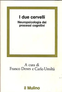 F. DENES e C. UMILTà: I DUE CERVELLI neuropsicologia dei processi cognitivi _'78 - Imagen 1 de 1